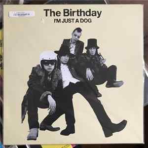The Birthday - I'm Just A Dog FLAC
