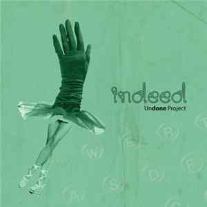 Undone Project - Indeed FLAC
