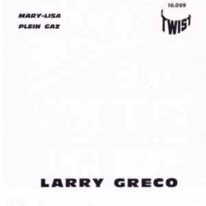 Larry Greco Accompagné Par Les Mousquetaires - Mary-Lisa / Plein Gaz FLAC