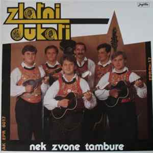 Zlatni Dukati - Nek Zvone Tambure FLAC