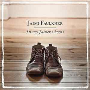 Jaimi Faulkner - In My Father's Boots FLAC