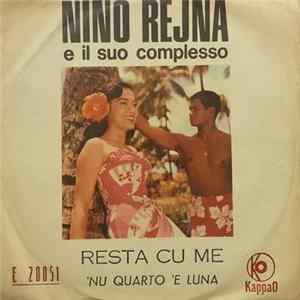 Nino Rejna Ed Il Suo Complesso - Resta Cu Me / 'Nu Quarto 'E Luna FLAC