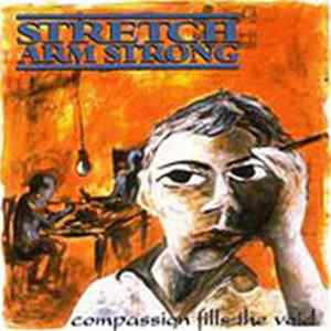 Stretch Arm Strong - Compassion Fills The Void FLAC