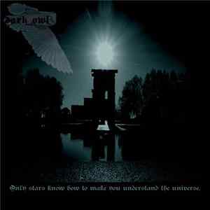 Dark Owl - Only Stars Know How To Make You Understand The Universe FLAC