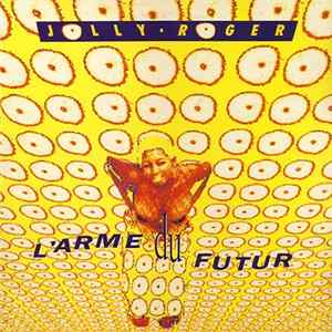 Jolly Roger - L'Arme Du Futur FLAC