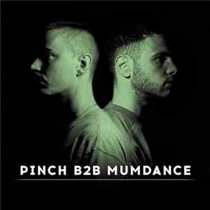 Pinch B2B Mumdance - Pinch B2B Mumdance FLAC