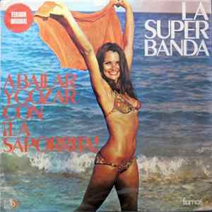 La Super Banda - A Bailar Y Gozar Con ¡La Saporrita! FLAC