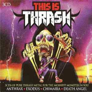 Various - This Is Thrash FLAC