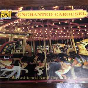 The Enchanted Carousel - Old Fashioned Band Organ Music FLAC