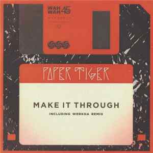 Paper Tiger - Make It Through FLAC