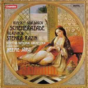 Rimsky-Korsakov / Glazunov, Scottish National Orchestra Conducted By Neeme Järvi - Scheherazade / Stenka Razin FLAC