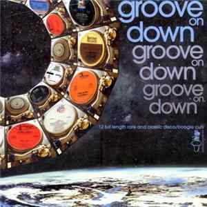 Various - Groove On Down FLAC