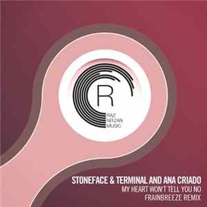 Stoneface & Terminal And Ana Criado - My Heart Won't Tell You No (Frainbreeze Remix) FLAC
