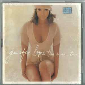 Jennifer Lopez - This Is Me...Then FLAC