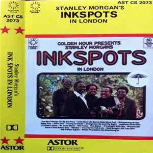 The Ink Spots - Golden Hour Presents Stanley Morgans Inkspots In London FLAC
