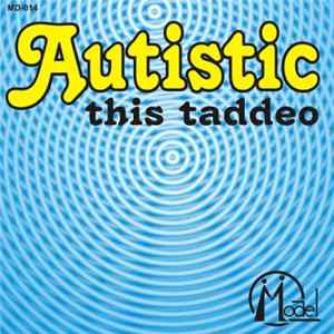 Autistic - This Taddeo FLAC
