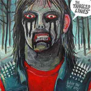 The Tangled Lines - Wash The Shit Off! FLAC