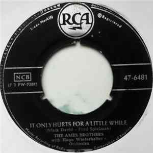 The Ames Brothers - It Only Hurts For A Little While FLAC
