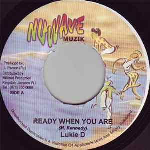 Lukie D / Munga & I Kay - Ready When You Are / O Yeah FLAC