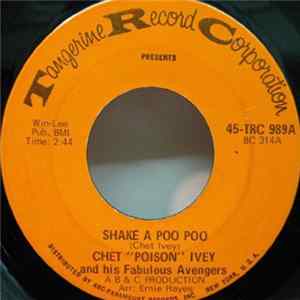 Chet "Poison" Ivey And His Fabulous Avengers - Shake A Poo Poo / Handle With Care FLAC