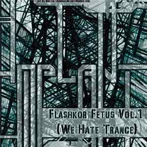 IMPLΛNT - Flashkor Fetus Vol.1 (We Hate Trance) FLAC