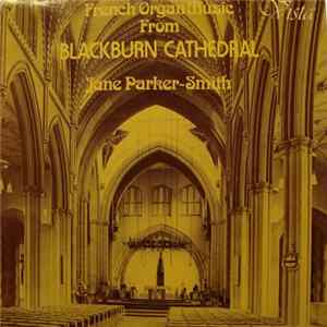 Jane Parker-Smith - French Organ Music From Blackburn Cathedral FLAC
