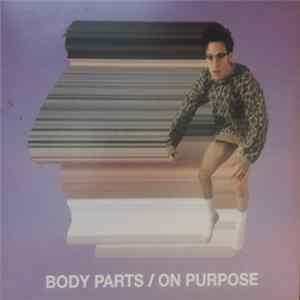 Body Parts - On Purpose FLAC