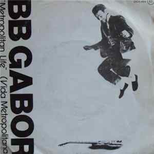 BB Gabor - Metropolitan Life (Vida Metropolitana) / All The Time FLAC
