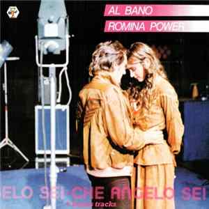 Al Bano & Romina Power - Che Angelo Sei FLAC