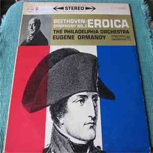 Beethoven / The Philadelphia Orchestra, Eugene Ormandy - Symphony No. 3: Eroica FLAC