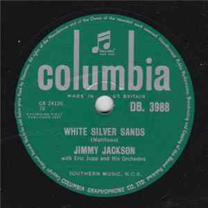 Jimmy Jackson With Eric Jupp And His Orchestra - White Silver Sands / Built Your Love FLAC