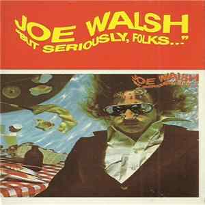 Joe Walsh - "But Seriously, Folks..." FLAC