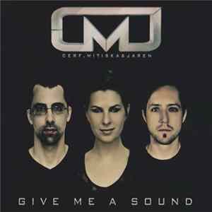 Cerf, Mitiska & Jaren - Give Me A Sound FLAC