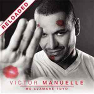 Victor Manuelle - Me Llamaré Tuyo: Reloaded FLAC