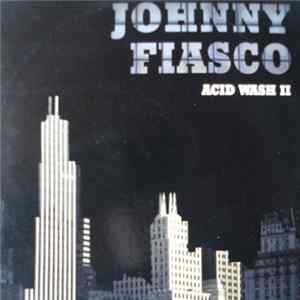 Johnny Fiasco - Acid Wash II FLAC