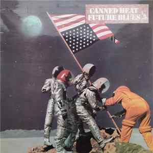 Canned Heat - Future Blues FLAC