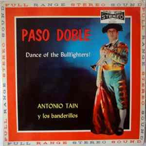 Antonio Tain Y Los Banderillos - Paso Doble!! Dance Of The Bullfighters FLAC