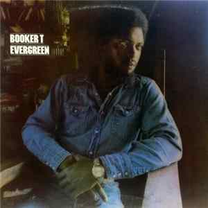 Booker T - Evergreen FLAC