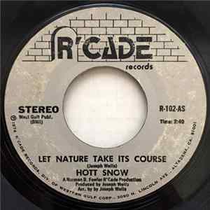 Hott Snow - Let Nature Take It's Course FLAC