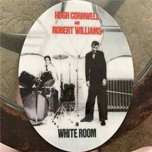 Hugh Cornwell And Robert Williams - White Room FLAC