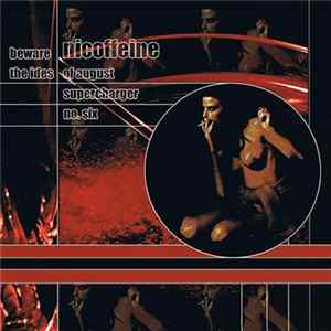 Nicoffeine - Beware The Ides Of August / Supercharger No. Six FLAC