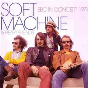 Soft Machine & Heavy Friends - BBC In Concert 1971 FLAC