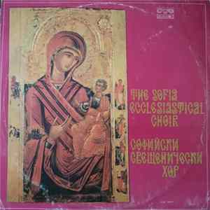 The Sofia Ecclesiastical Choir - Софийски свещенически хор FLAC