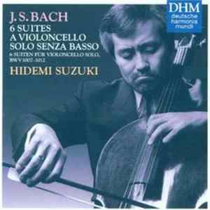 J.S. Bach / Hidemi Suzuki - 6 Suites A Violoncello Solo Senza Basso FLAC