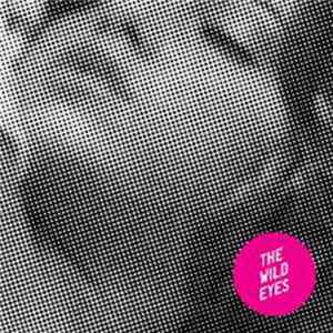 The Wild Eyes - I Look Good On You FLAC