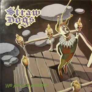 Straw Dogs - We Are Not Amused FLAC