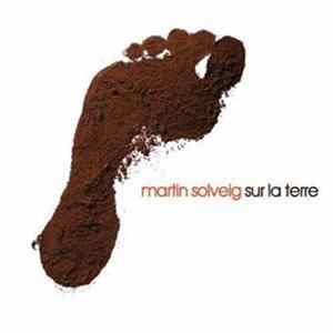 Martin Solveig - Sur La Terre FLAC