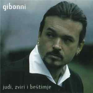 Gibonni - Judi, Zviri I Beštimje FLAC