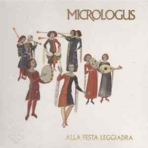 Ensemble Micrologus - Alla Festa Leggiadra - Ballate, madrigali e danze all'epoca di Boccaccio (XIV sec.) FLAC
