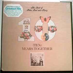 Peter, Paul & Mary - Ten Years Together - The Best Of Peter, Paul, And Mary FLAC
